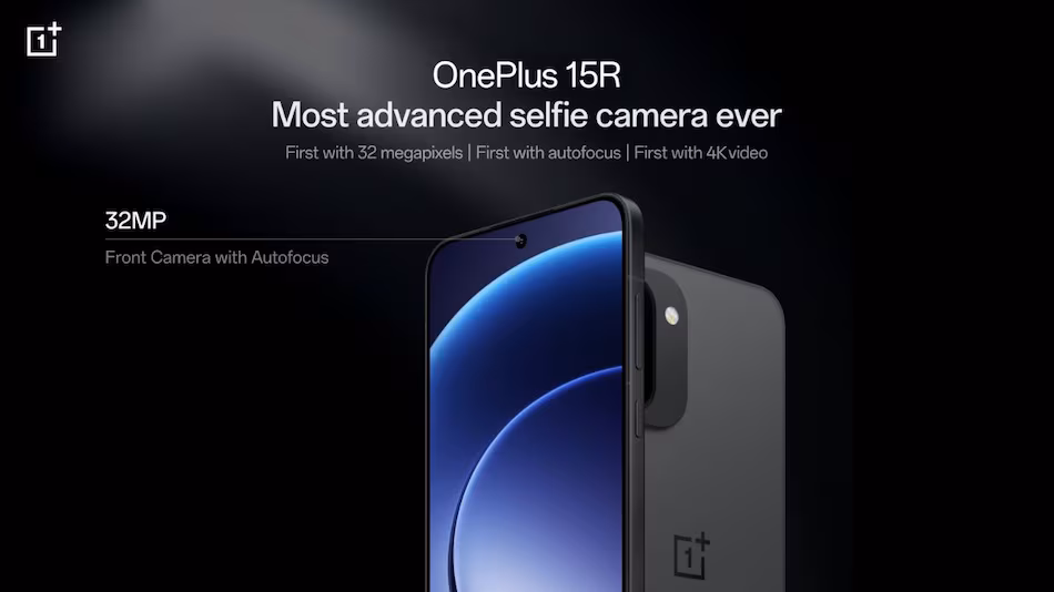OnePlus 15R OnePlus 15R launch OnePlus 15R selfie camera OnePlus 32MP selfie OnePlus 4K front camera OnePlus autofocus selfie OnePlus R series smartphone OnePlus 15R features OnePlus 15R specifications OnePlus 15R India launch OnePlus Snapdragon 8 Gen 5 OnePlus AMOLED display 165Hz OnePlus